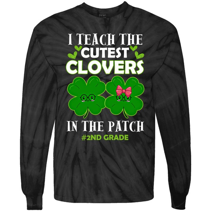 Cutest Clovers In Patch St PatrickS Day 2nd Grade Teacher Funny Gift Tie-Dye Long Sleeve Shirt