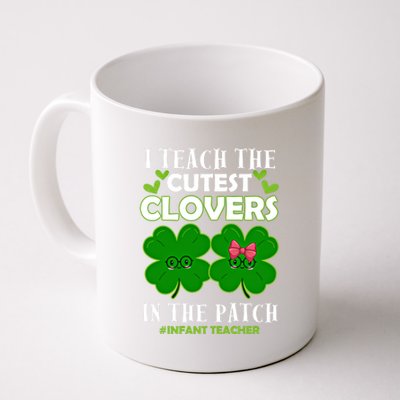 Cutest Clovers In Patch St PatrickS Day Infant Teacher Cute Gift Coffee Mug