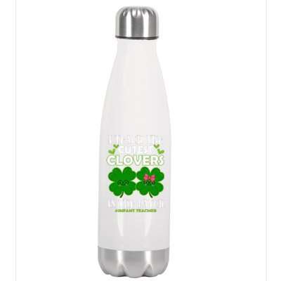 Cutest Clovers In Patch St PatrickS Day Infant Teacher Cute Gift Stainless Steel Insulated Water Bottle