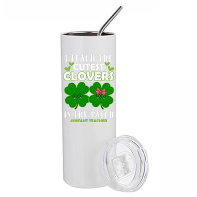 Cutest Clovers In Patch St PatrickS Day Infant Teacher Cute Gift Stainless Steel Tumbler