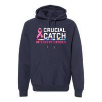 Crucial Catch Intercept Cancer Pullover Premium Hoodie