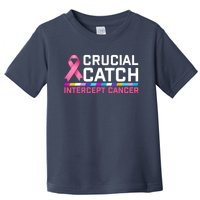 Crucial Catch Intercept Cancer Pullover Toddler T-Shirt