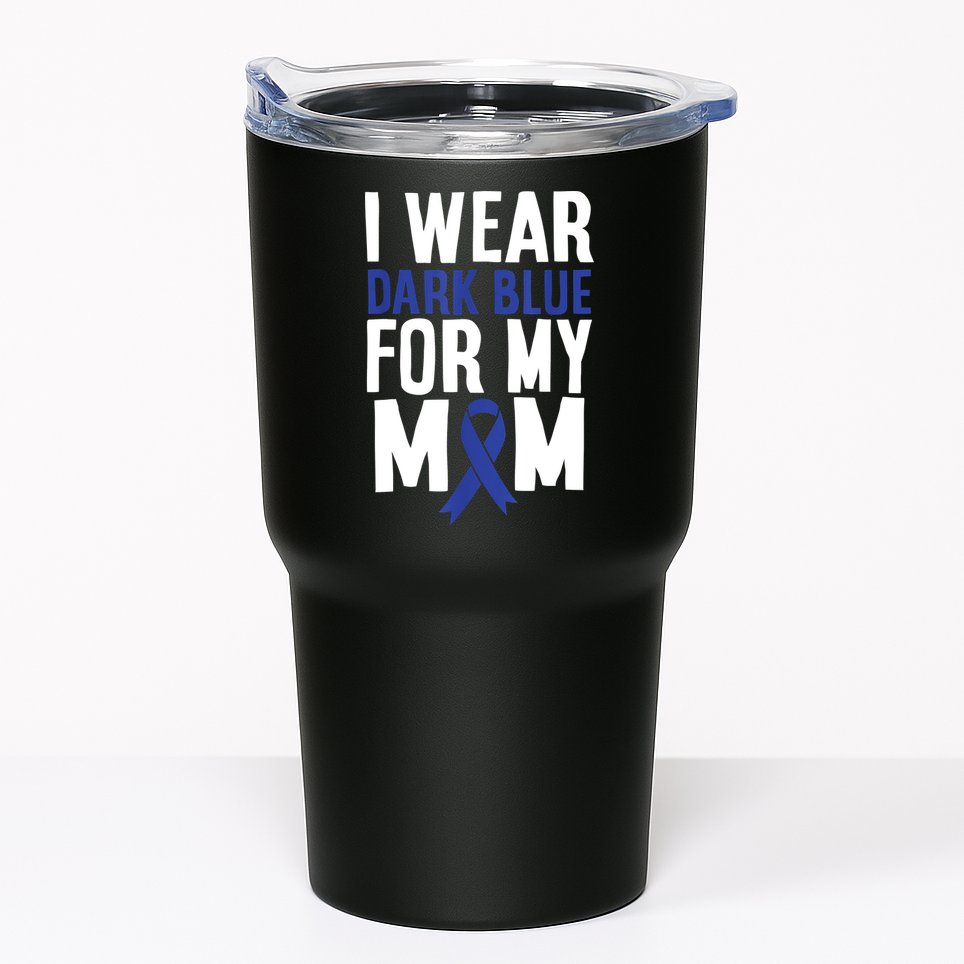 Colon Cancer I Wear For Mom Colon Cancer Support Tumbler