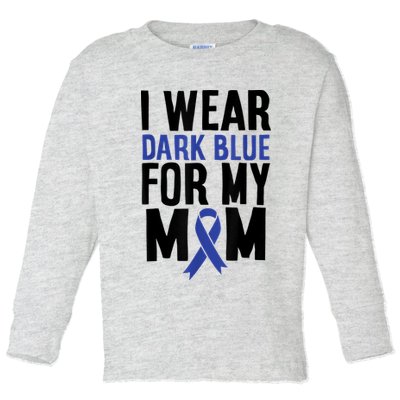 Colon Cancer I Wear For Mom Colon Cancer Support Toddler Long Sleeve Shirt