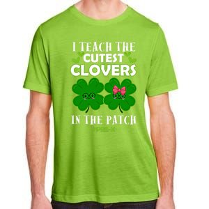 Cutest Clovers In Patch St PatrickS Day Prek Teacher Funny Gift Adult ChromaSoft Performance T-Shirt