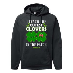 Cutest Clovers In Patch St PatrickS Day Prek Teacher Funny Gift Performance Fleece Hoodie