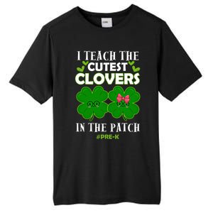 Cutest Clovers In Patch St PatrickS Day Prek Teacher Funny Gift Tall Fusion ChromaSoft Performance T-Shirt