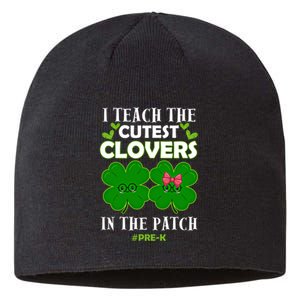 Cutest Clovers In Patch St PatrickS Day Prek Teacher Funny Gift Sustainable Beanie