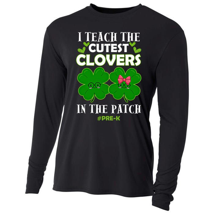 Cutest Clovers In Patch St PatrickS Day Prek Teacher Funny Gift Cooling Performance Long Sleeve Crew