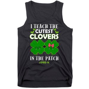 Cutest Clovers In Patch St PatrickS Day Prek Teacher Funny Gift Tank Top