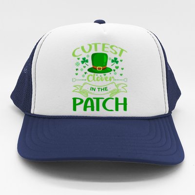 Cutest Clover In The Patch Funny St Patricks Day Gift Trucker Hat