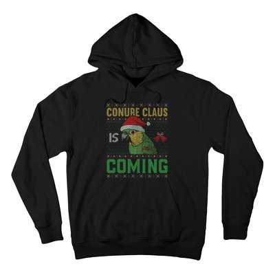 Conure Claus is Coming Ugly Sweater Xmas Ugly  Hoodie