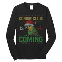 Conure Claus is Coming Ugly Sweater Xmas Ugly  Long Sleeve Shirt