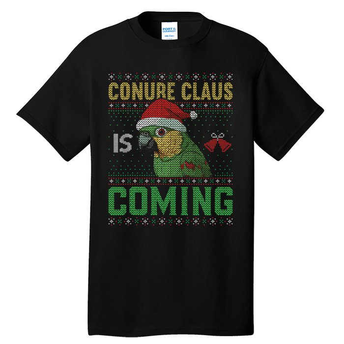 Conure Claus is Coming Ugly Sweater Xmas Ugly  Tall T-Shirt