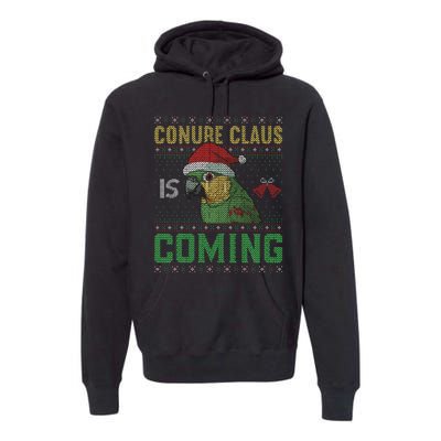 Conure Claus is Coming Ugly Sweater Xmas Ugly  Premium Hoodie