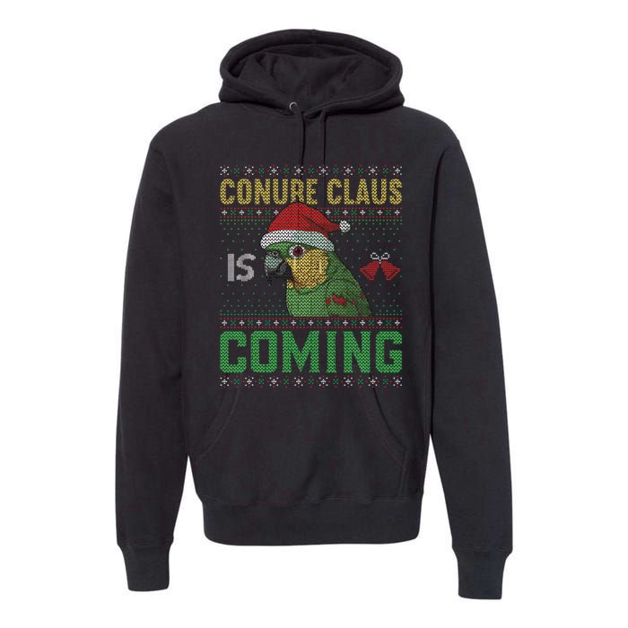 Conure Claus is Coming Ugly Sweater Xmas Ugly  Premium Hoodie