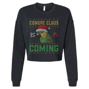 Conure Claus is Coming Ugly Sweater Xmas Ugly  Cropped Pullover Crew