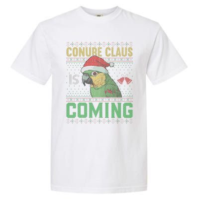 Conure Claus is Coming Ugly Sweater Xmas Ugly  Garment-Dyed Heavyweight T-Shirt