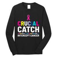 Crucial Catch Intercept Cancer Breast Cancer Awareness Long Sleeve Shirt