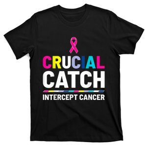 Crucial Catch Intercept Cancer Breast Cancer Awareness T-Shirt