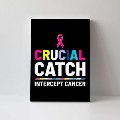 Crucial Catch Intercept Cancer Breast Cancer Awareness Canvas