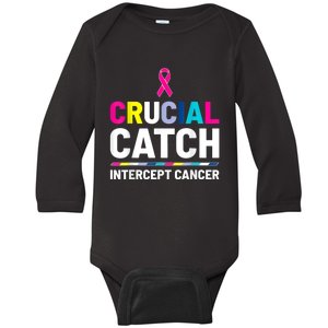 Crucial Catch Intercept Cancer Breast Cancer Awareness Baby Long Sleeve Bodysuit