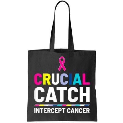 Crucial Catch Intercept Cancer Breast Cancer Awareness Tote Bag