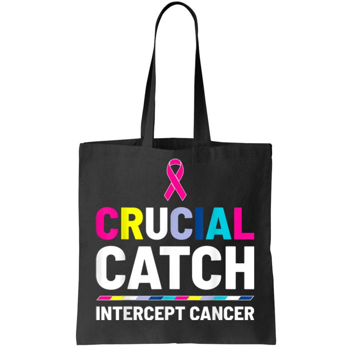 Crucial Catch Intercept Cancer Breast Cancer Awareness Tote Bag