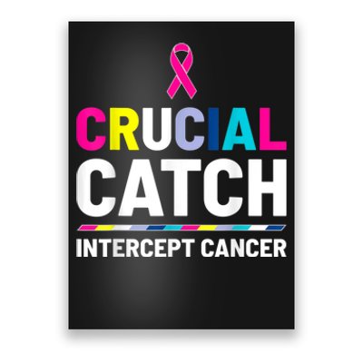 Crucial Catch Intercept Cancer Breast Cancer Awareness Poster