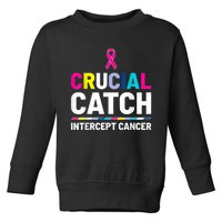 Crucial Catch Intercept Cancer Breast Cancer Awareness Toddler Sweatshirt