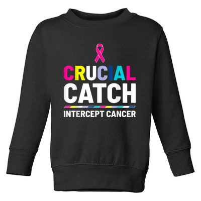 Crucial Catch Intercept Cancer Breast Cancer Awareness Toddler Sweatshirt