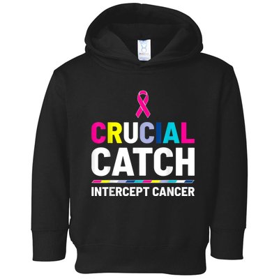 Crucial Catch Intercept Cancer Breast Cancer Awareness Toddler Hoodie