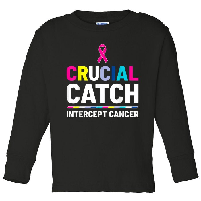 Crucial Catch Intercept Cancer Breast Cancer Awareness Toddler Long Sleeve Shirt