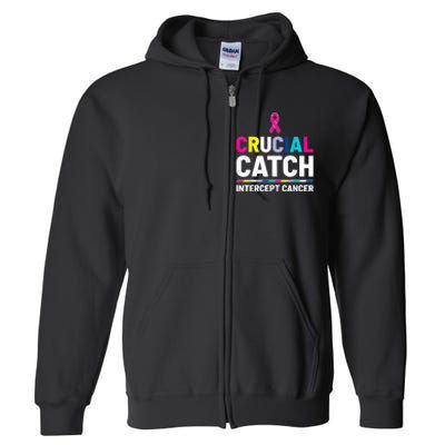 Crucial Catch Intercept Cancer Breast Cancer Awareness Full Zip Hoodie