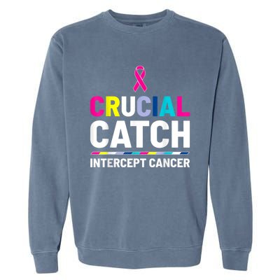 Crucial Catch Intercept Cancer Breast Cancer Awareness Garment-Dyed Sweatshirt