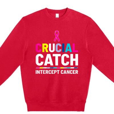 Crucial Catch Intercept Cancer Breast Cancer Awareness Premium Crewneck Sweatshirt