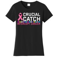 Crucial Catch Intercept Cancer Women's T-Shirt