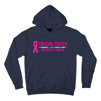 Crucial Catch Intercept Cancer Breast Breast Cancer Awareness Tall Hoodie