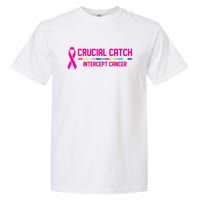 Crucial Catch Intercept Cancer Breast Breast Cancer Awareness Garment-Dyed Heavyweight T-Shirt