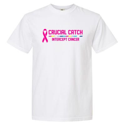 Crucial Catch Intercept Cancer Breast Breast Cancer Awareness Garment-Dyed Heavyweight T-Shirt