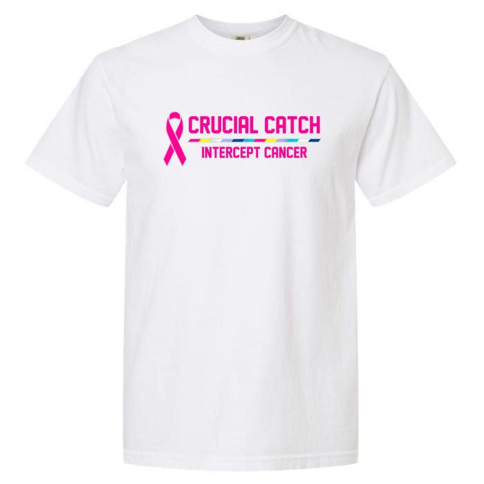 Crucial Catch Intercept Cancer Breast Breast Cancer Awareness Garment-Dyed Heavyweight T-Shirt