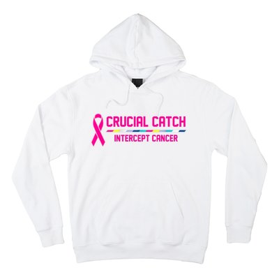 Crucial Catch Intercept Cancer Breast Breast Cancer Awareness Hoodie