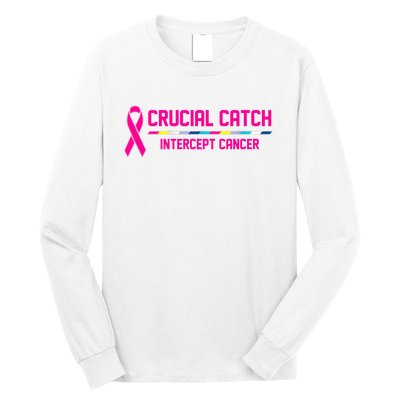 Crucial Catch Intercept Cancer Breast Breast Cancer Awareness Long Sleeve Shirt