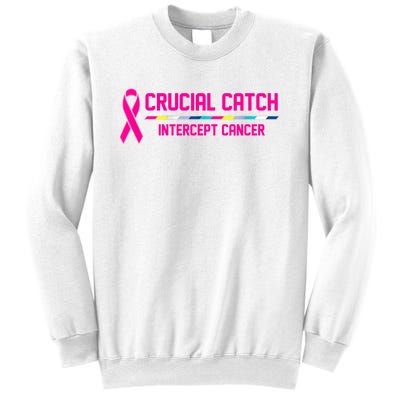 Crucial Catch Intercept Cancer Breast Breast Cancer Awareness Sweatshirt