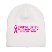 Crucial Catch Intercept Cancer Breast Breast Cancer Awareness Short Acrylic Beanie