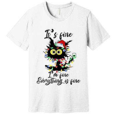 Cat Christmas ItS Fine IM Fine Everything Is Fine Premium T-Shirt