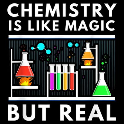 Chemist Chemistry Is Like Magic Science Teacher T-Shirt