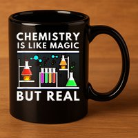 Chemist Chemistry Is Like Magic Science Teacher 11oz C Handle Ceramic Mug