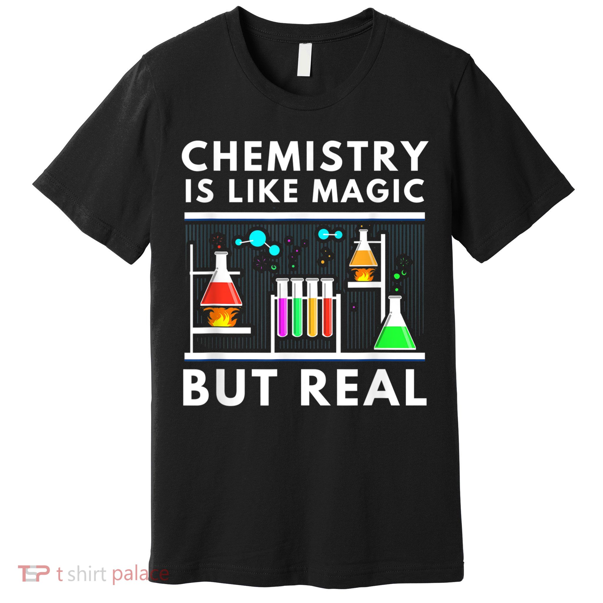 Chemist Chemistry Is Like Magic Science Teacher Premium T-Shirt