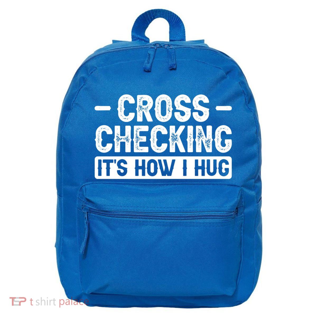 Cross Checking ItS How I Hug Gift 16 in Basic Backpack